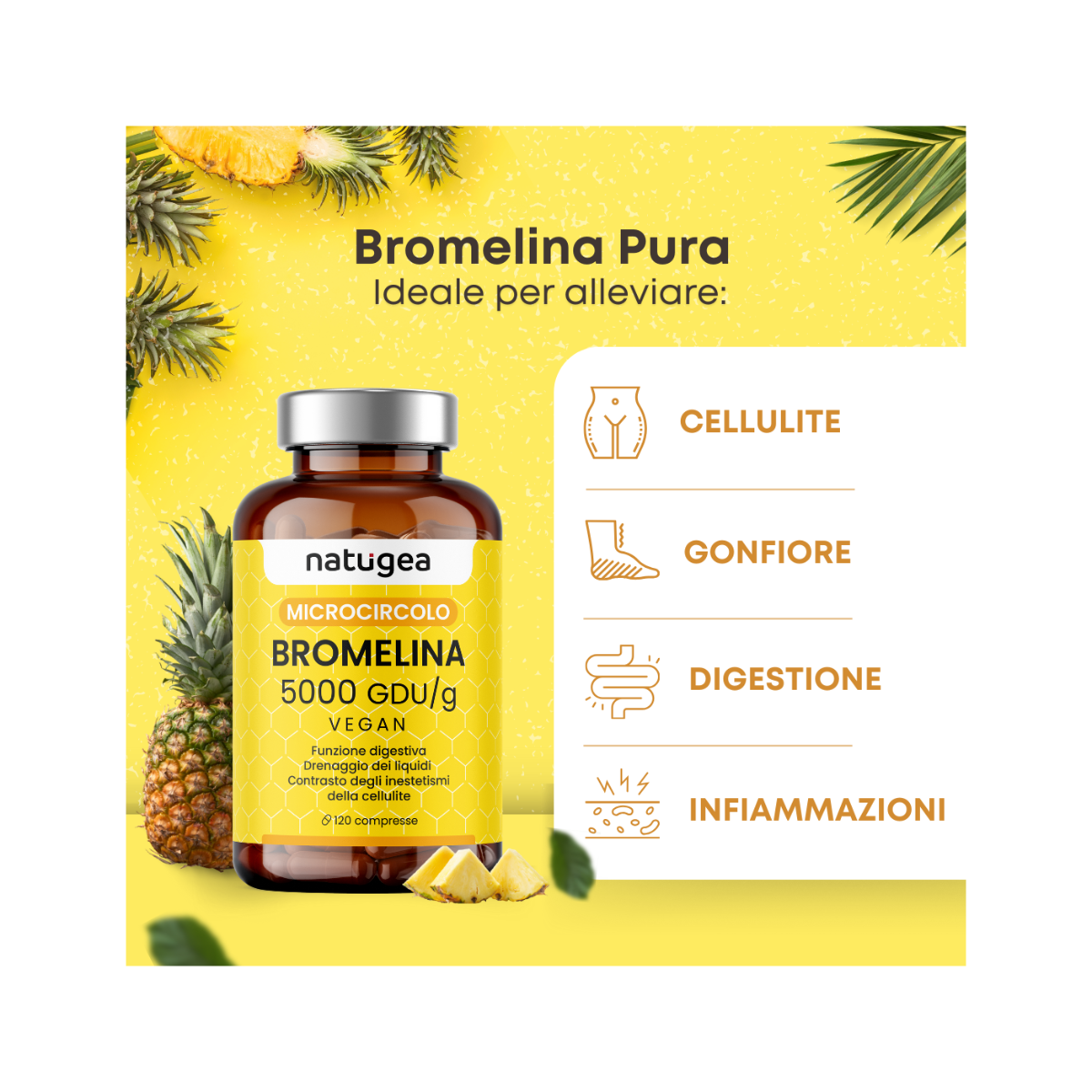 Natugea Bromelina Forte Drenante 5000 GDU/g Vegana Detox Anticellulite 120 Compresse